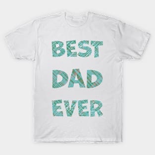 Best Dad Ever T-Shirt